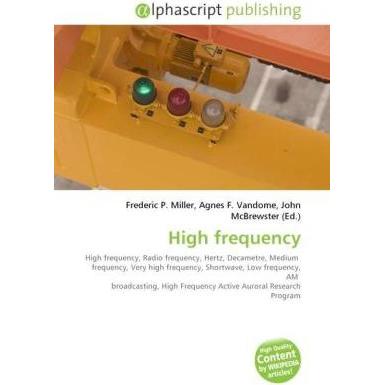 High frequency, Fachbücher von Agnes F. Vandome, Frederic P. Miller, John McBrewster