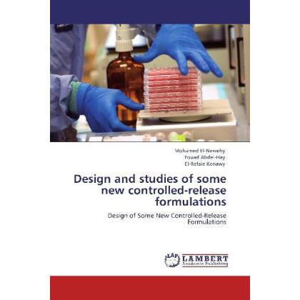 Design and studies of some new controlled-release formulations, Fachbücher von Mohamed El-Newehy, El-Refaie Kenawy, Foua...