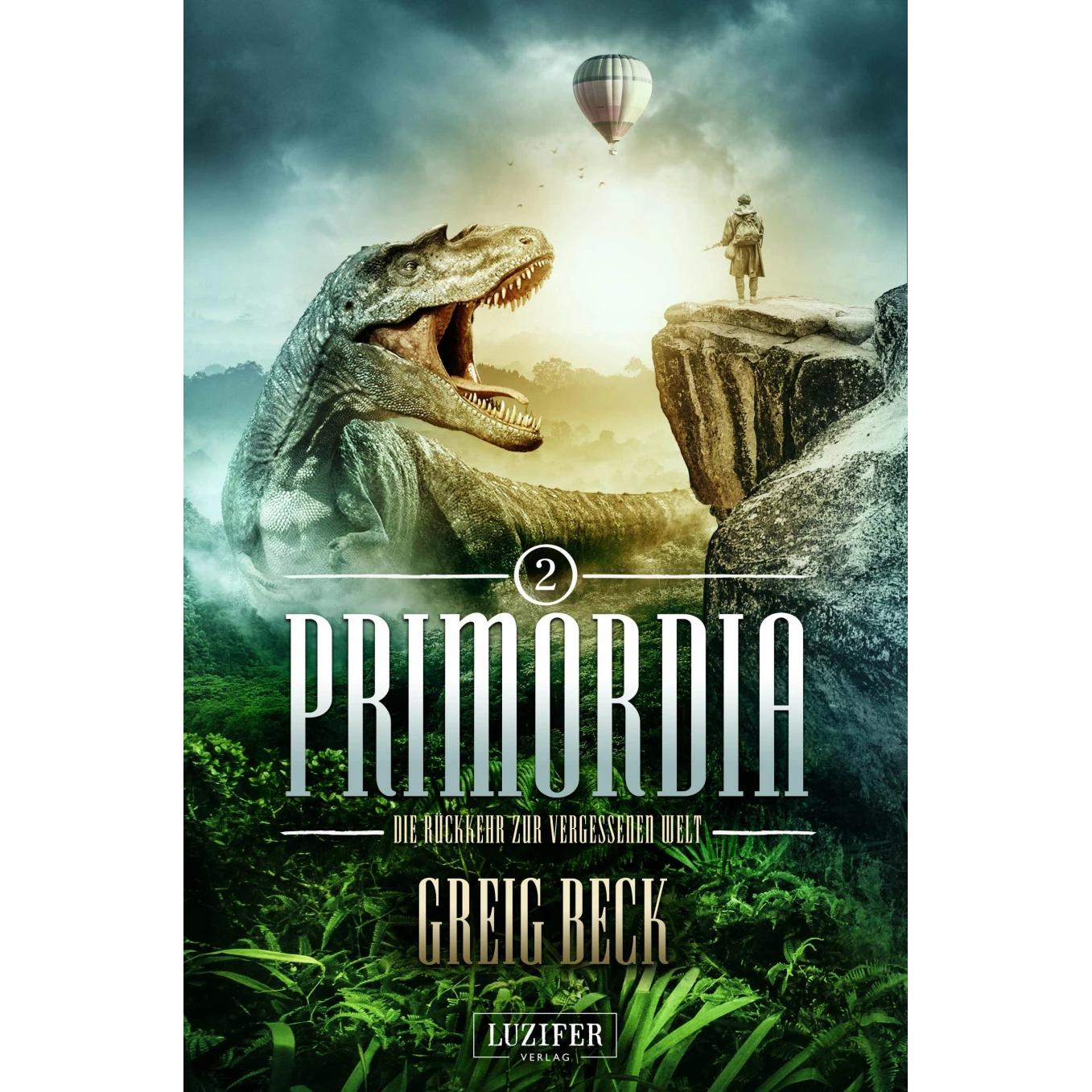 PRIMORDIA 2 - Die Rückkehr zur vergessenen Welt, Belletristik von Kalle Max Hofmann, Greig Beck