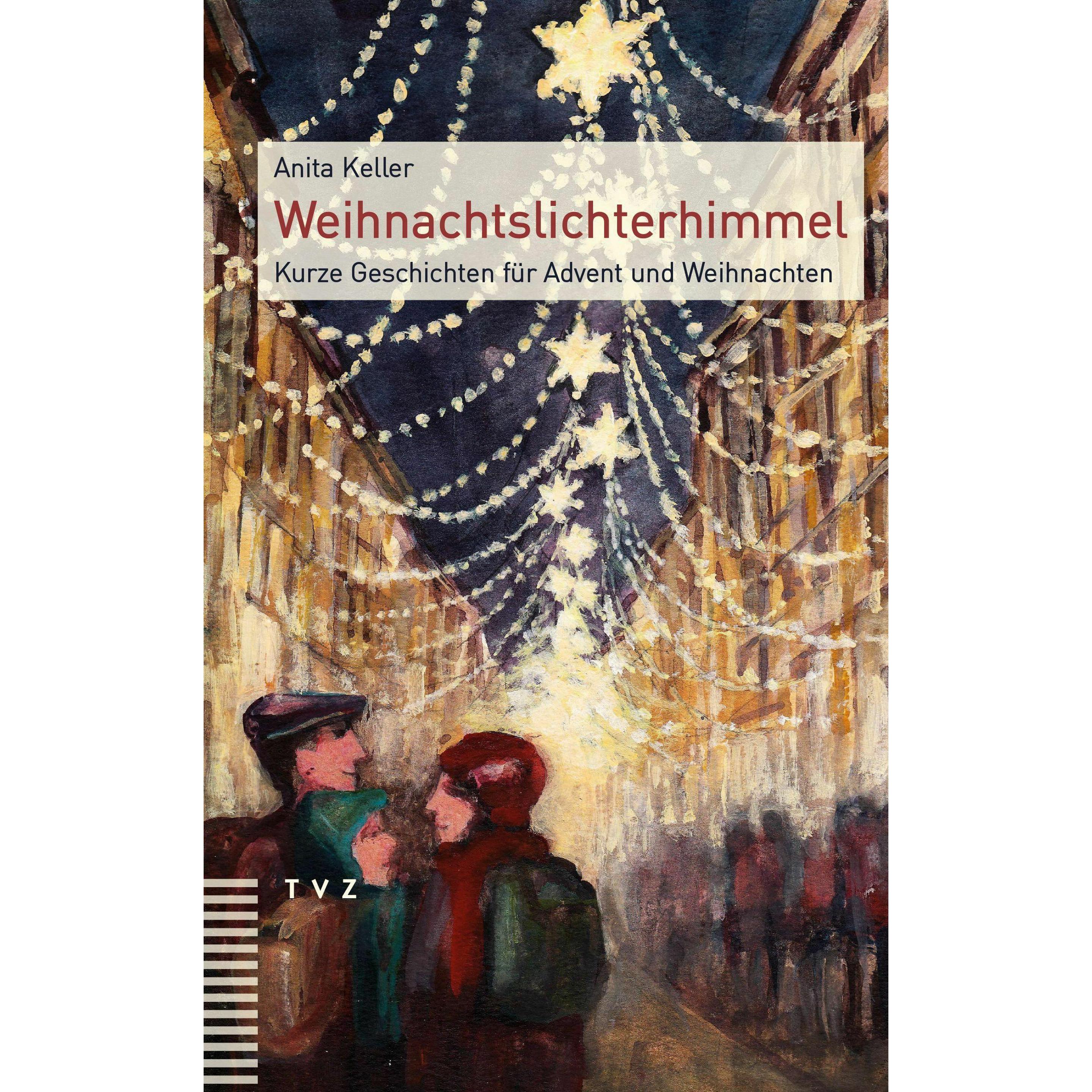 Weihnachtslichterhimmel, Belletristik von Anita Keller