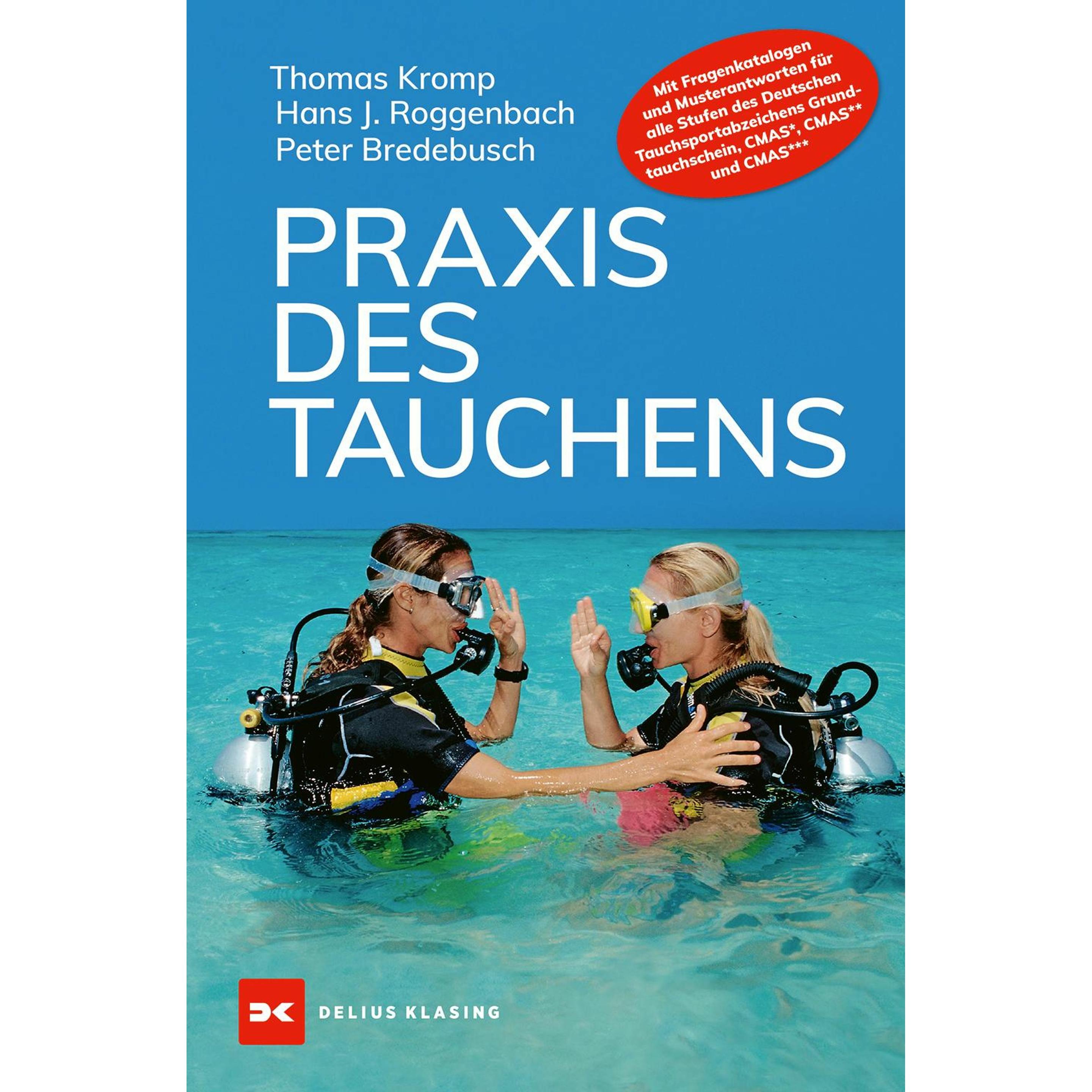 Praxis des Tauchens, Ratgeber von Thomas Kromp, Peter Bredebusch, Hanjo Roggenbach