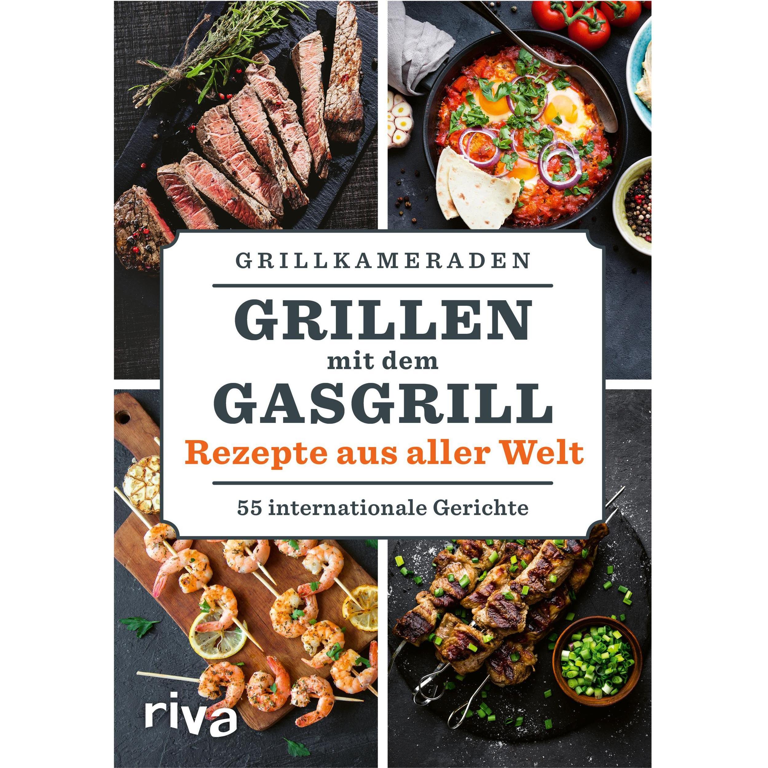 Grillen mit dem Gasgrill – Rezepte aus aller Welt, Ratgeber von Grillkameraden