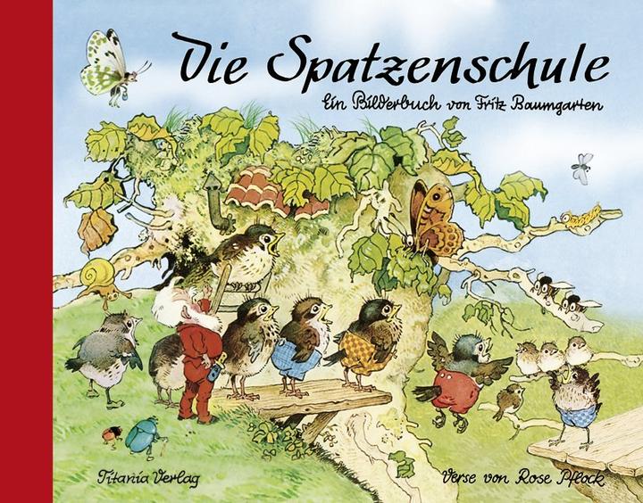 Produktbild Die Spatzenschule (Deutsch, Fritz Baumgarten, Rose Pflock, 2012)