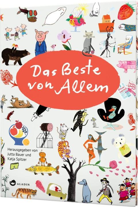 Produktbild Das Beste von Allem (Deutsch, Jutta Bauer, Katja Spitzer, 2015)