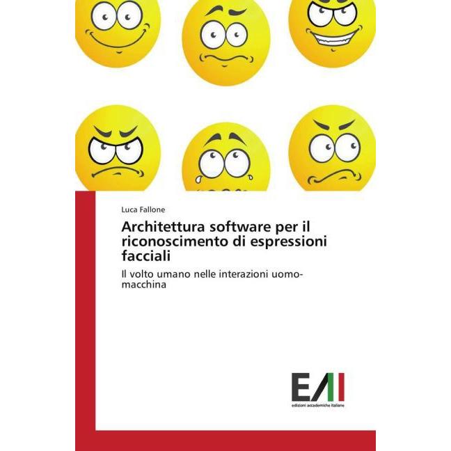 Architettura software per il riconoscimento di espressioni facciali, Fachbücher von Luca Fallone
