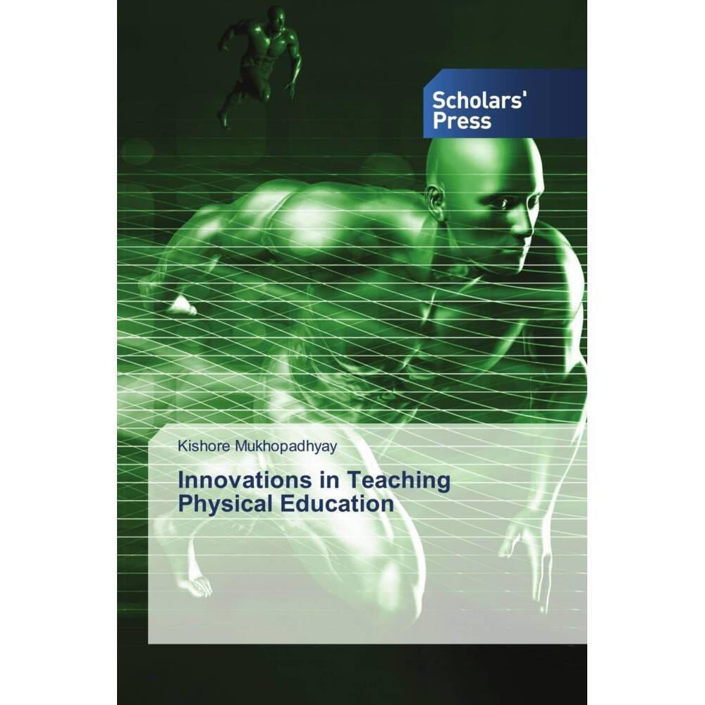 Innovations in Teaching Physical Education, Fachbücher von Kishore Mukhopadhyay