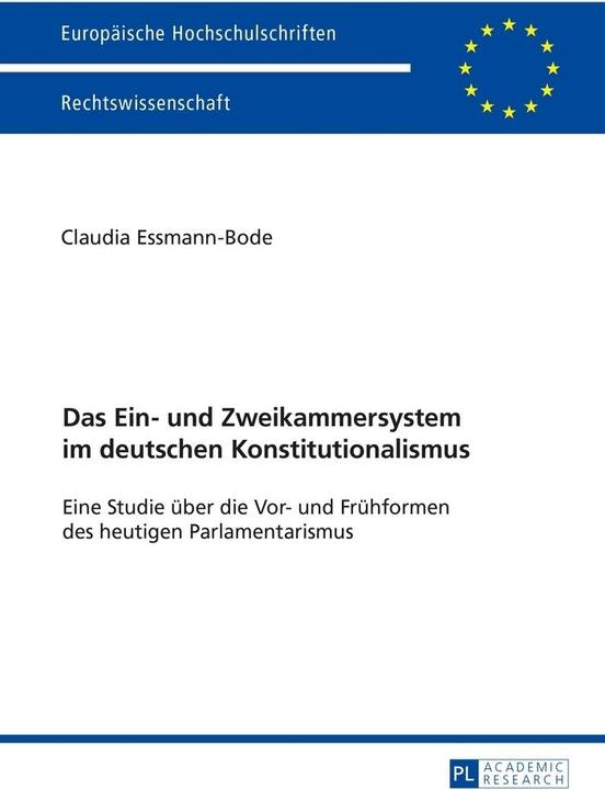 Produktbild Das Ein- und Zweikammersystem im deutschen Konstitutionalismus (Deutsch, Claudia Essmann-Bode, 2015)