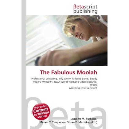 The Fabulous Moolah, Ratgeber von Lambert M. Surhone, Miriam T. Timpledon, Susan F. Marseken