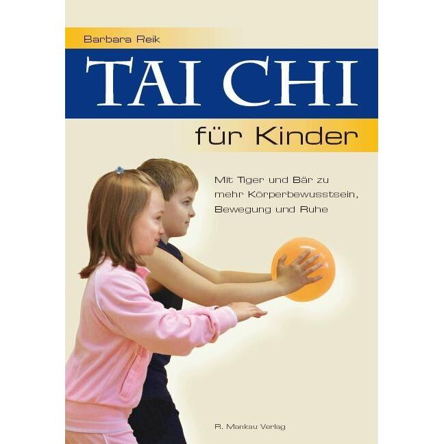 Tai Chi für Kinder, Ratgeber von Barbara Reik