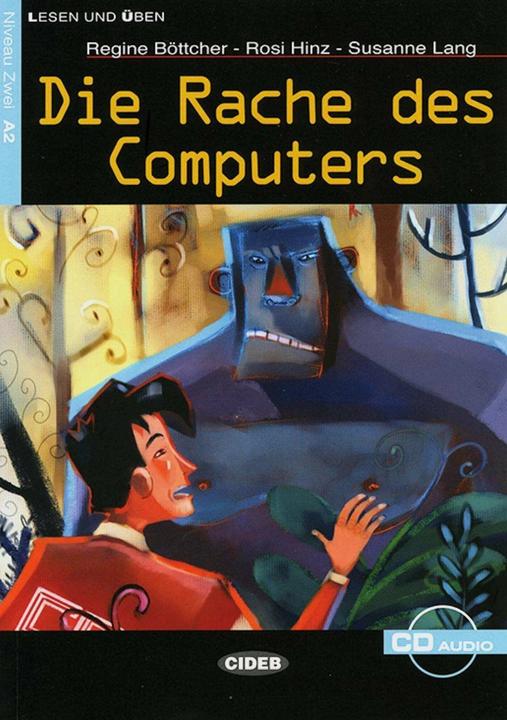 Produktbild Die Rache des Computers (Deutsch, Regine Böttcher, Rosie Hinz, Susanne Lang)