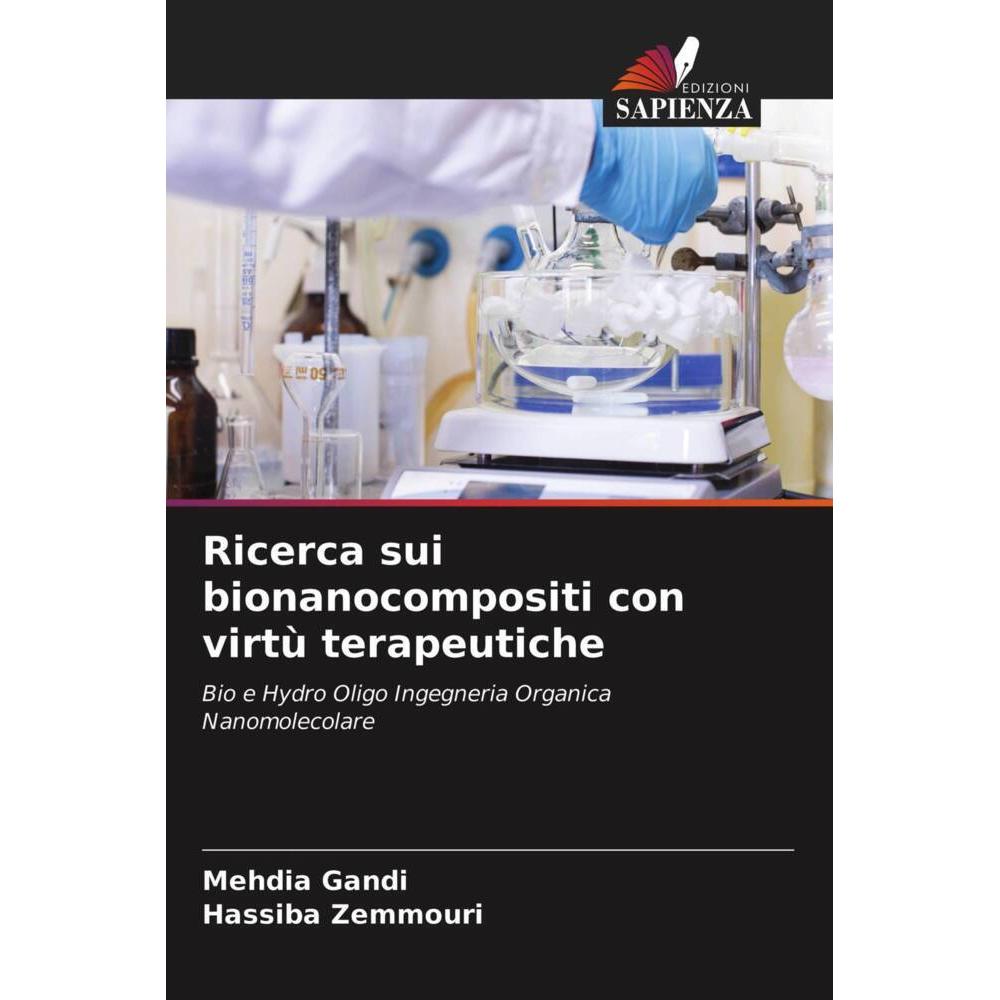 Ricerca sui bionanocompositi con virtù terapeutiche, Fachbücher von Mehdia Gandi, Hassiba Zemmouri