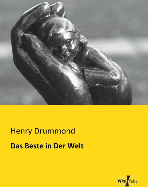 Produktbild Das Beste in Der Welt (Deutsch, Henry Drummond, 2013)