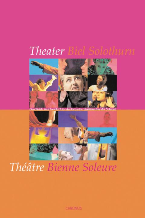 Produktbild Theater Biel Solothurn /Théâtre Bienne Soleure (Deutsch, Französisch, Elke Gojan Krafka, 2004)