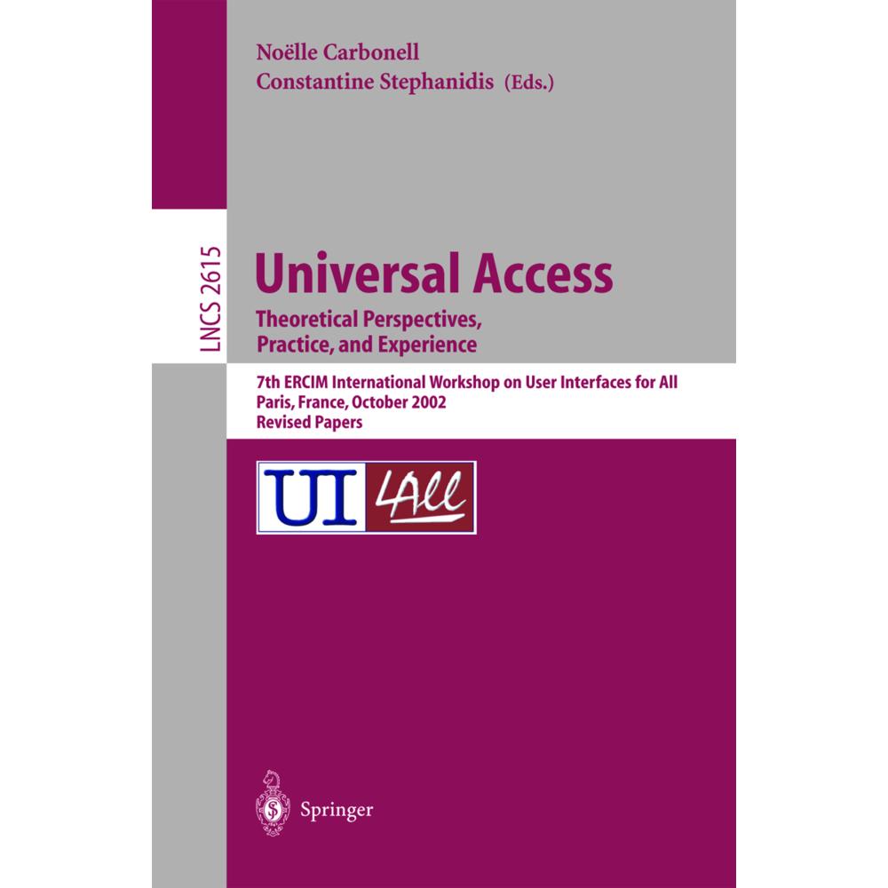 Universal Access. Theoretical Perspectives, Practice, and Experience, Fachbücher von Constantine Stephanidis, Noelle Car...