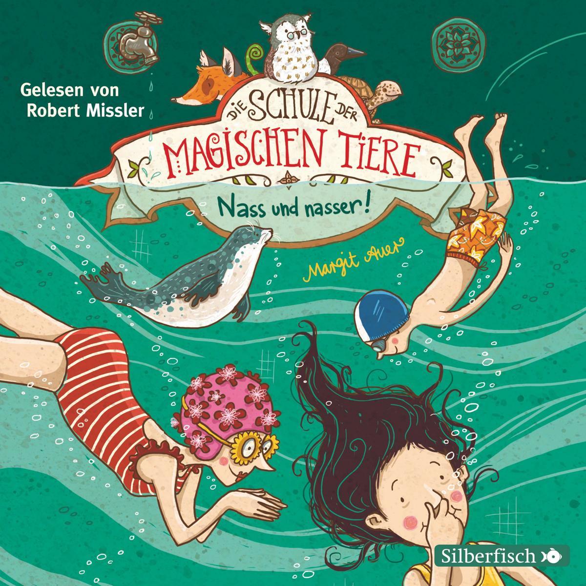 M.Auer: Nass U.Nasser (Schule Magischen Tiere 6), Hörbücher von Robert Missler, Margit Auer