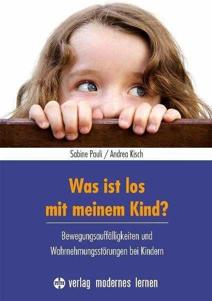 Produktbild Was ist los mit meinem Kind? (Deutsch, Andrea Kisch, Sabine Pauli, 2023)