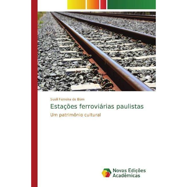 Estações ferroviárias paulistas, Fachbücher von Sueli Ferreira de Bem