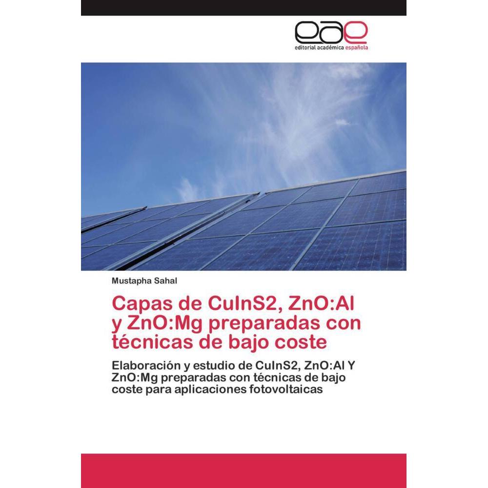Capas de CuInS2, ZnO:Al y ZnO:Mg preparadas con técnicas de bajo coste, Fachbücher