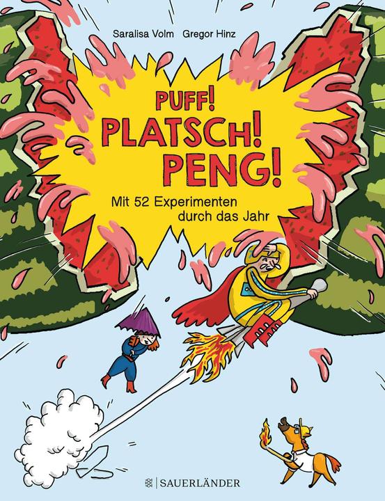Produktbild Puff! Platsch! Peng! Mit 52 Experimenten durch das Jahr (Deutsch, Saralisa Volm, 2018)