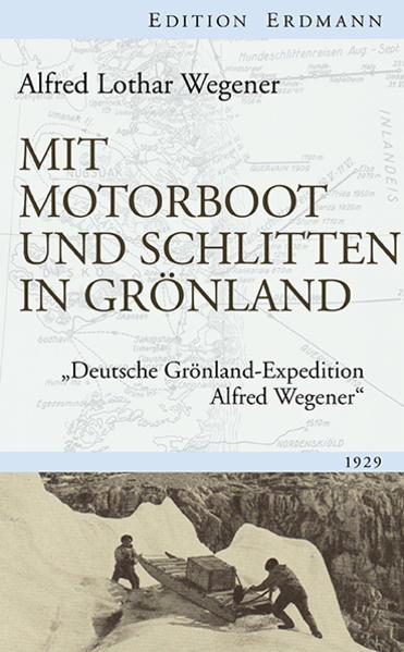 Produktbild Mit Motorboot und Schlitten in Grönland (Deutsch, Alfred Lothar Wegener, 2013)
