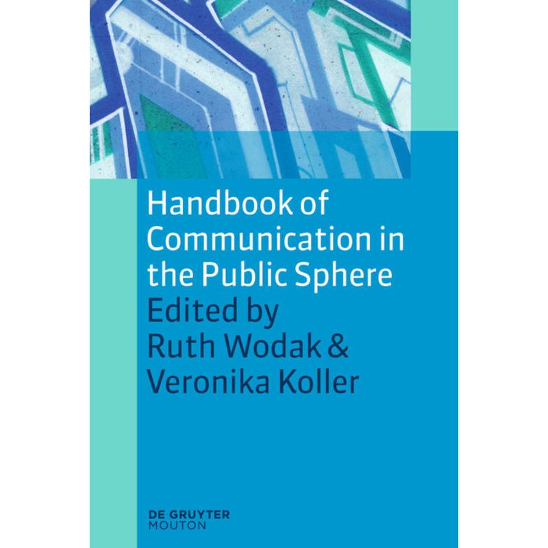 Handbook of Communication in the Public Sphere, Fachbücher von Ruth Wodak, Veronika Koller