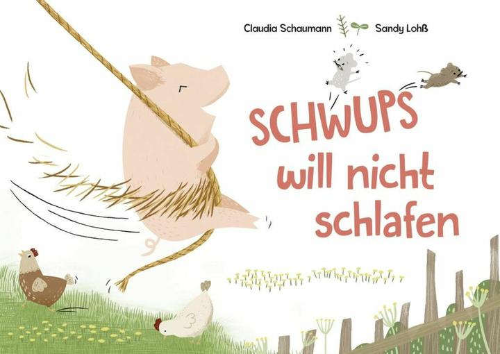 Produktbild Schwups will nicht schlafen (Deutsch, Claudia Schaumann, Sandy Lohss, 2017)