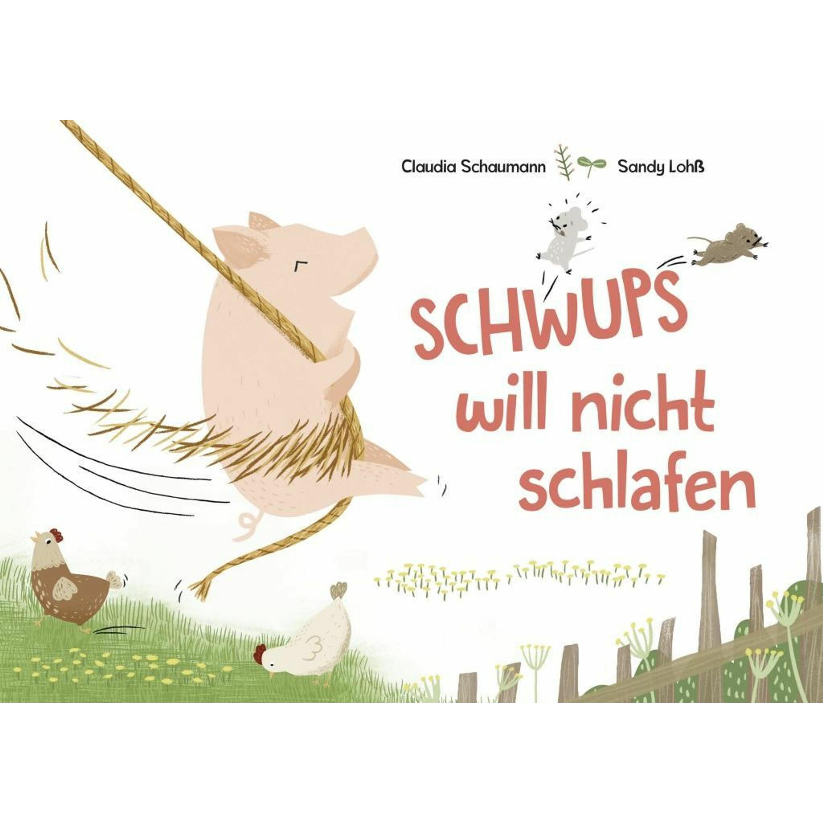 Schwups will nicht schlafen, Kinderbücher von Claudia Schaumann, Sandy Lohss