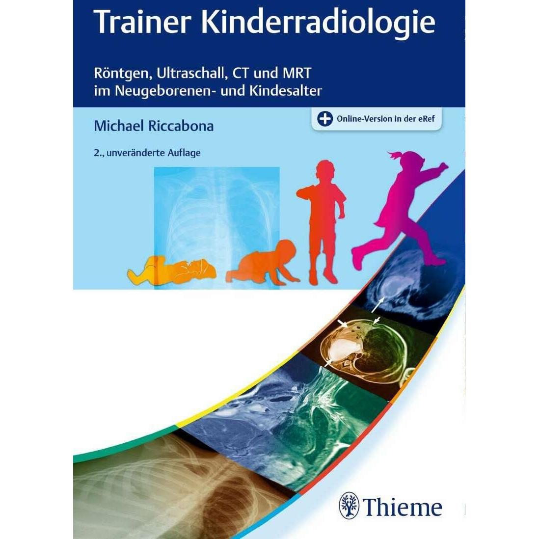 Trainer Kinderradiologie, Fachbücher von Wolfgang Hirsch, Michael Riccabona, Gabriele Hahn, Ingmar Gassner, Marcus Hörma...
