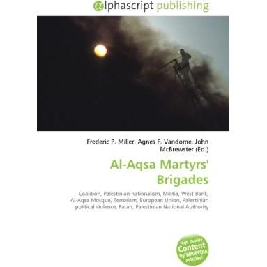Al-Aqsa Martyrs' Brigades, Fachbücher von Agnes F. Vandome, Frederic P. Miller, John McBrewster