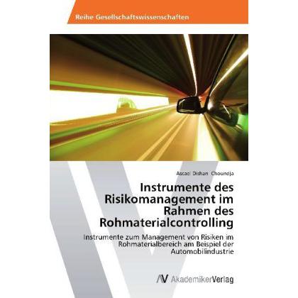 Instrumente des Risikomanagement im Rahmen des Rohmaterialcontrolling, Fachbücher