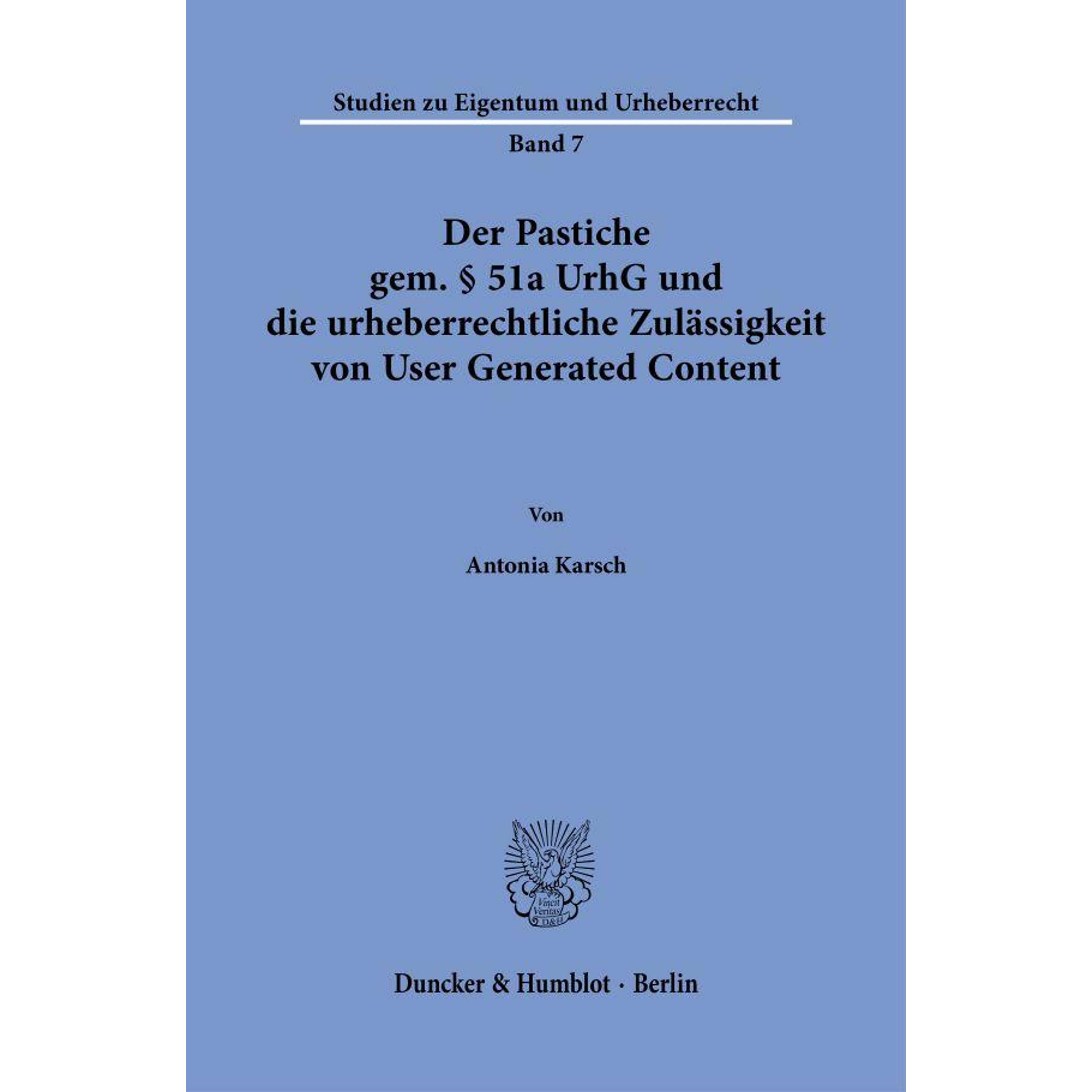 Der Pastiche gem. 51a UrhG und die urheberrechtliche Zulssigkeit von User Generated Content, Fachbücher