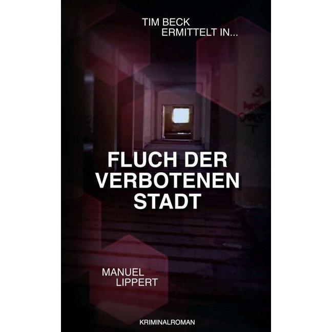 Fluch der verbotenen Stadt, Belletristik von Manuel Lippert