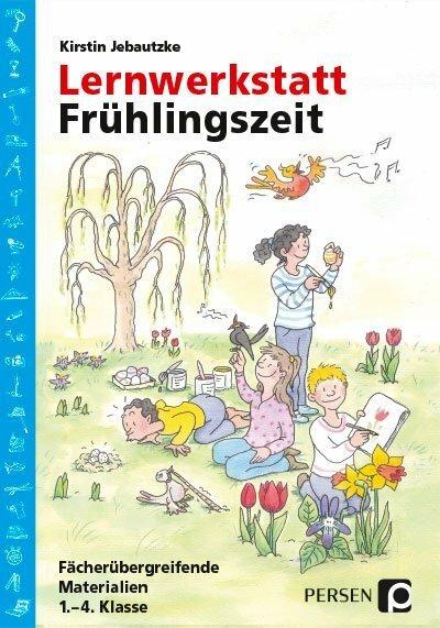 Produktbild Lernwerkstatt: Frühlingszeit (1.-4. Klasse) (Deutsch, Kirstin Jebautzke, 2020)