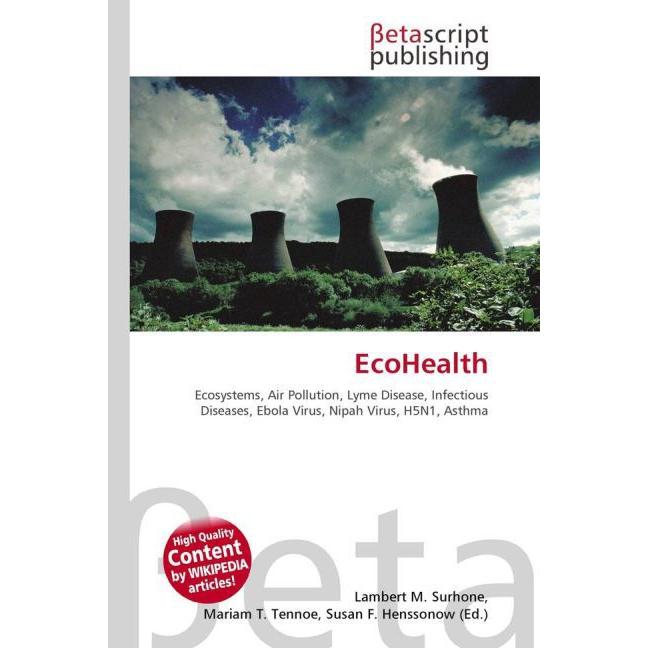 EcoHealth, Fachbücher von Lambert M. Surhone, Miriam T. Timpledon, Susan F. Marseken