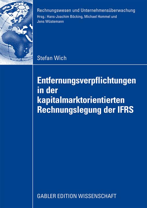 Produktbild Entfernungsverpflichtungen in der kapitalmarktorientierten Rechnungslegung der IFRS (Deutsch, Stefan Wich, 2009)