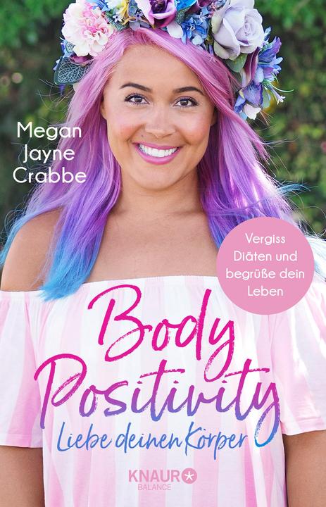 Produktbild Body Positivity - Liebe deinen Körper (Deutsch, Megan Jayne Crabbe, 2018)