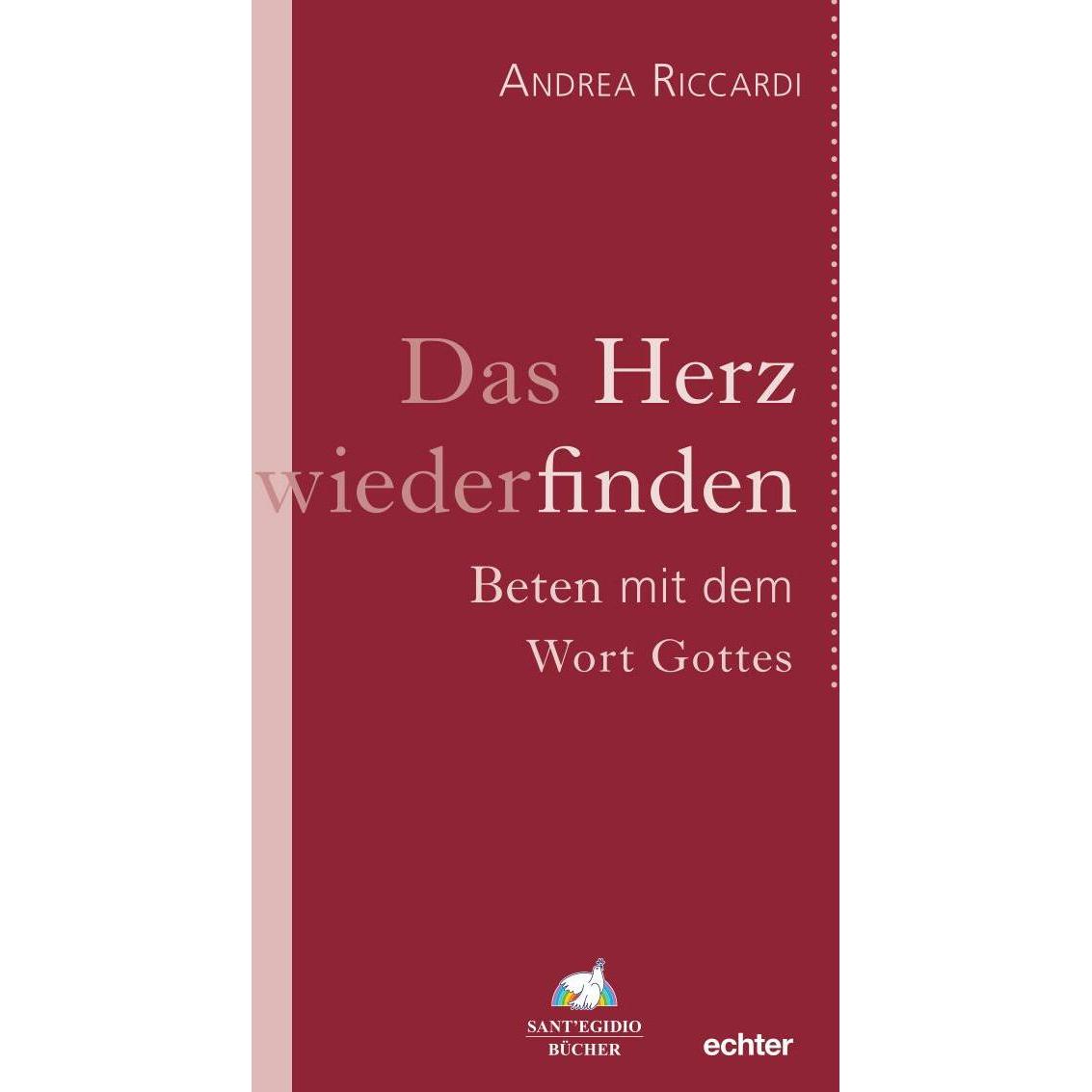 Das Herz wiederfinden, Fachbücher von Andrea Riccardi, Gabriele Stein