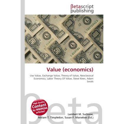 Value (economics), Fachbücher von Lambert M. Surhone, Miriam T. Timpledon, Susan F. Marseken