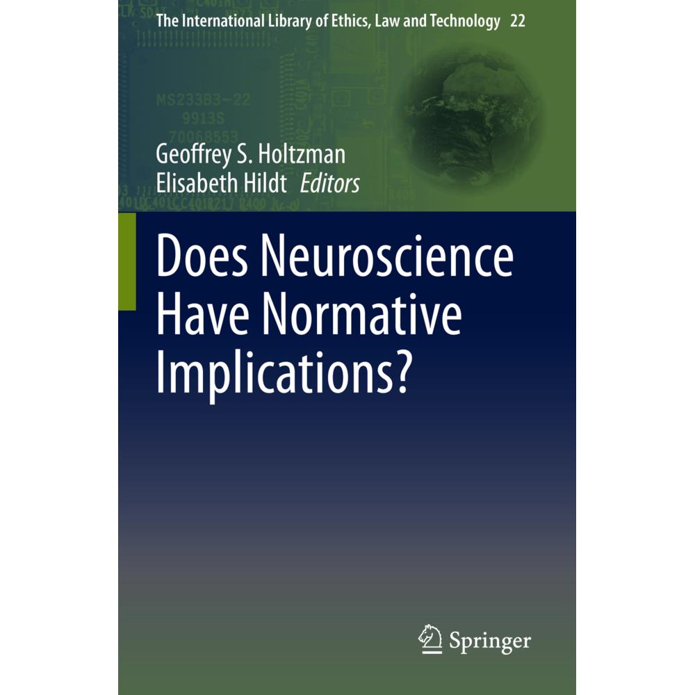 Does Neuroscience Have Normative Implications?, Fachbücher von Elisabeth Hildt, Geoffrey S. Holtzman