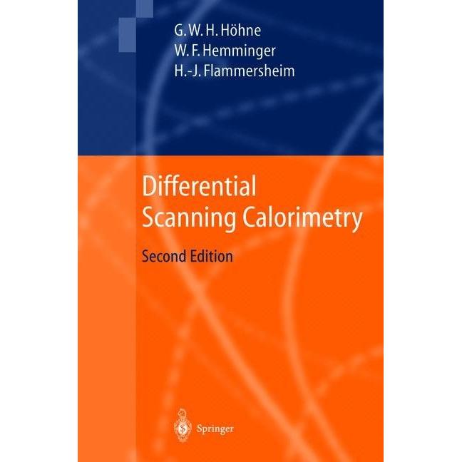 Höhne:Differential Scanning Calorimetry, Fachbücher von H.-J. Flammersheim, Günther Höhne, Wolfgang F. Hemminger