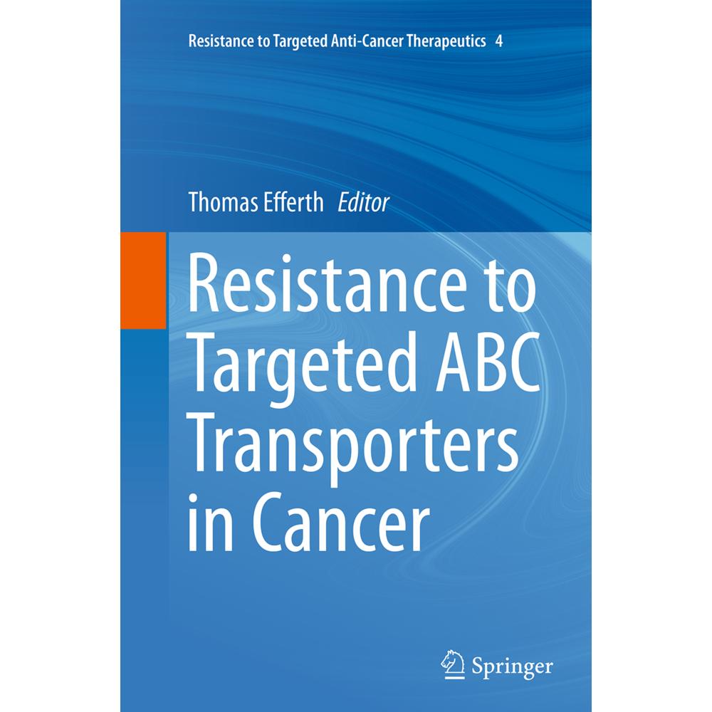 Resistance to Targeted ABC Transporters in Cancer, Fachbücher von Thomas Efferth