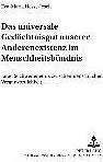 Produktbild Das universale Gedächtnisgut unserer Anderenexistenz im Menschheitsbündnis (Deutsch, 2006)