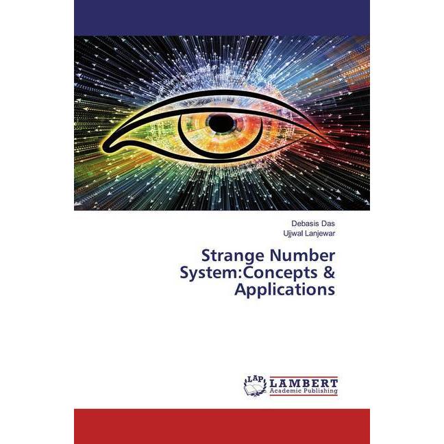Strange Number System:Concepts & Applications, Fachbücher von Debasis Das, Ujjwal Lanjewar