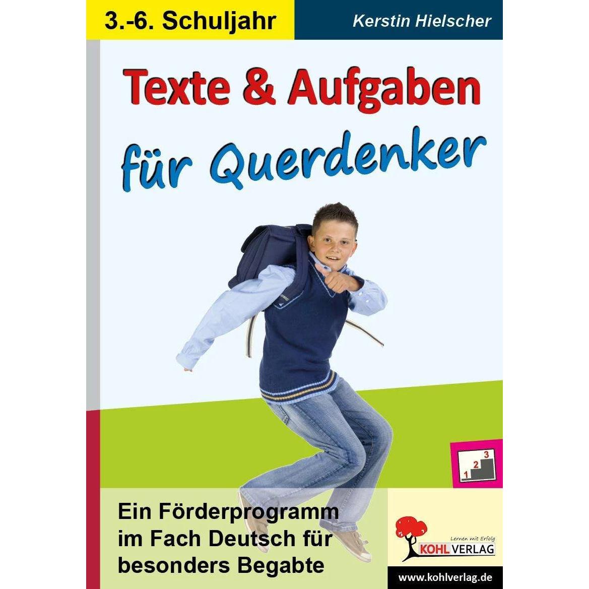 Texte und Aufgaben für Querdenker Ein Förderprogramm im Fach Deutsch für besonders Begabte, Schulbücher von KOHL VERLAG ...