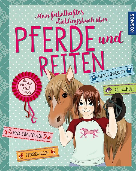 Immagine prodotto Kosmos Mein fabelhaftes Lieblingsbuch über Pferde und Reiten (Tedesco, Anne Sheller, 2020)
