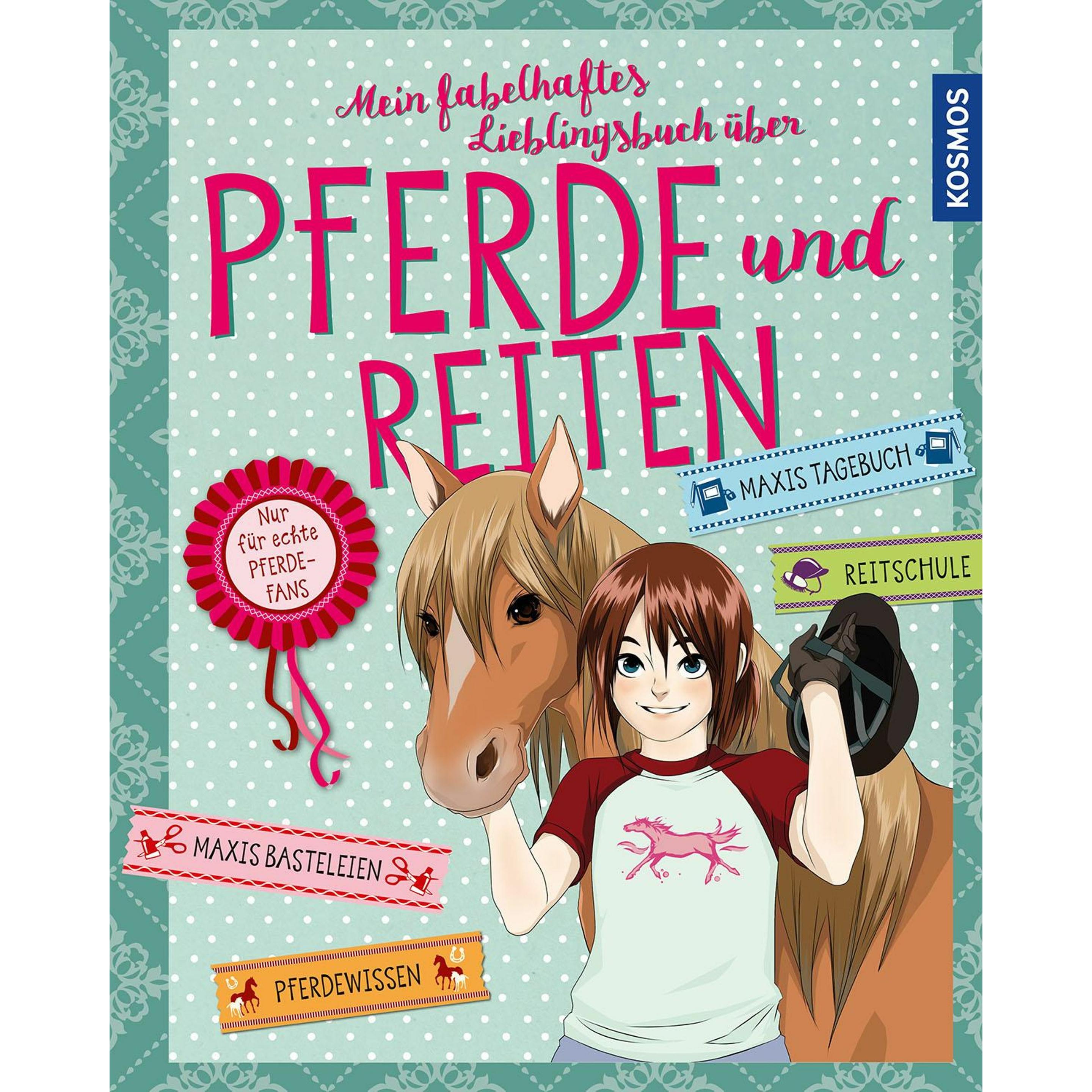 Mein fabelhaftes Lieblingsbuch über Pferde und Reiten, Kinderbücher von Anne Scheller