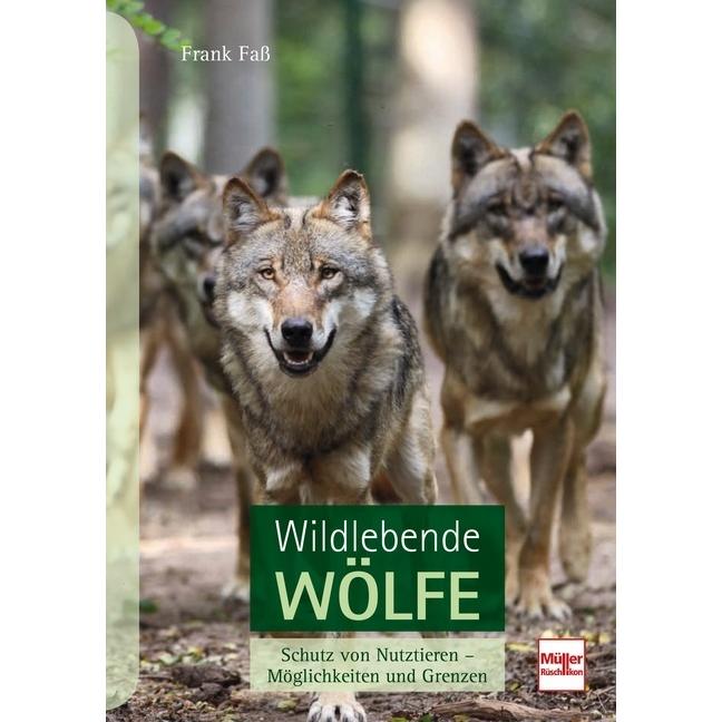 Wildlebende Wölfe, Ratgeber von Frank Faß