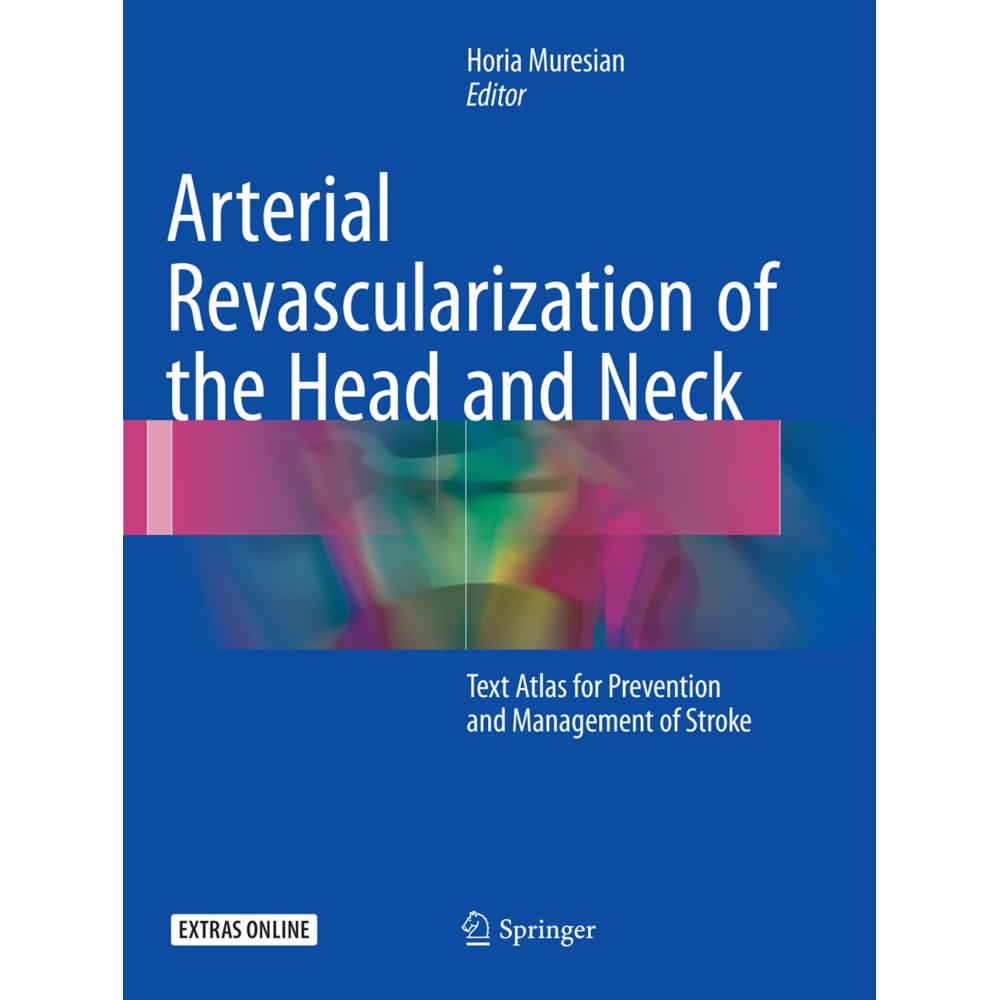 Arterial Revascularization of the Head and Neck, Fachbücher von Horia Muresian