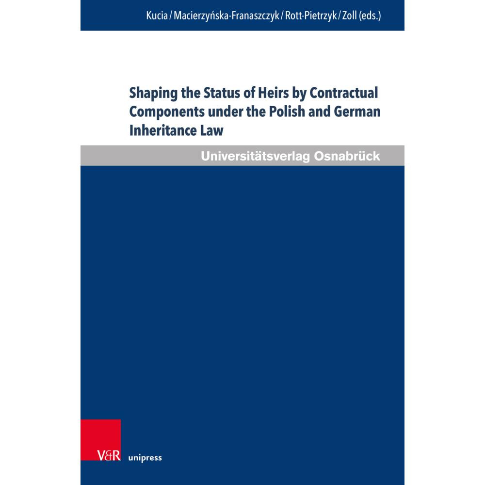 Shaping the Status of Heirs by Contract, Sachbücher von Fryderyk Zoll, Bartosz Kucia, Elwira Macierzynska-Franaszczyk, E...