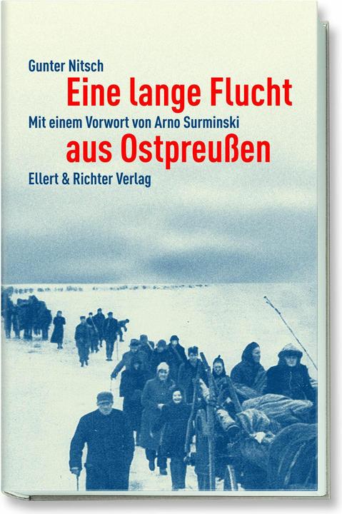 Produktbild Eine lange Flucht aus Ostpreussen (Deutsch, Arno Surminski, Gunter Nitsch, 2014)
